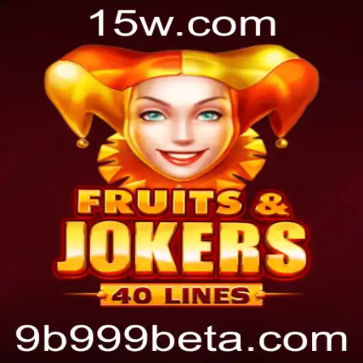 Descubra o Mundo do Jogo FruitsAndJokers40 em 2023