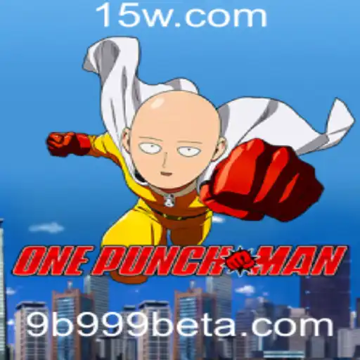 Explorando o Mundo de OnePunchMan: O Jogo e as Particularidades de 9B999bet