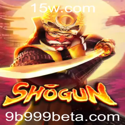 Descubra a Estratégia e Emoção do Jogo Shogun com a Plataforma 9B999bet